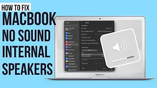 How to Fix MacBook Pro/Air Internal Speakers Not Working - Update 2024