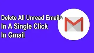 Delete all unread emails in Gmail at once