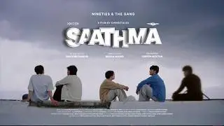 NINETIES & THE GANG | SAATHMA "साथमा" | OFFICIAL MUSIC VIDEO