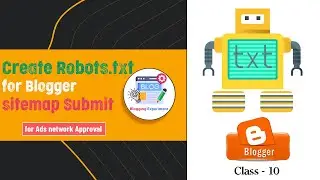 Create Robots.txt for Blogger sitemap submit | Class-10