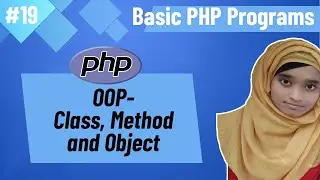 Basic PHP Programs Bangla (Part-19) | PHP OOP - Class, Method & Object