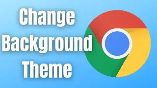 How To Change The Theme On Google Chrome