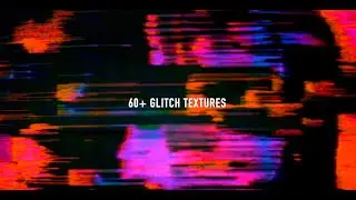 GLITCH TEXTURES & FX