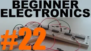 Beginner Electronics - 22 - NPN Transistors