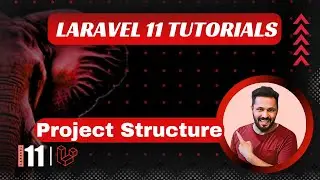 Laravel 11 tutorial #7 File and Folder structure | Laravel Project structure