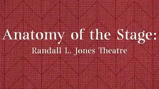 Anatomy of the Stage: Randall L. Jones Theatre