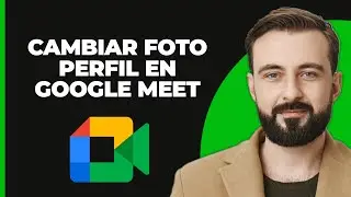 Cómo Cambiar la Foto de Perfil en Google Meet (2024)