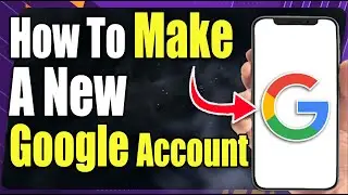 How to Make a New Google Account