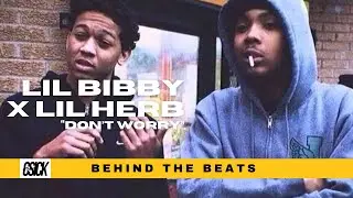 Lil Bibby x Lil Herb - "Don't Worry" (Prod. C-Sick) | Behind The Beat