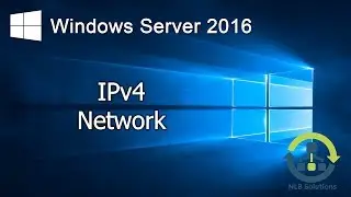 01. Implementing IPv4 network with Windows Server 2016 (Explained)