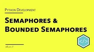 Python Asyncio Semaphores and Bounded Semaphores Tutorial