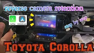 2014-2016 Corolla How to remove the radio Carplay Android auto Retain factory reverse camera