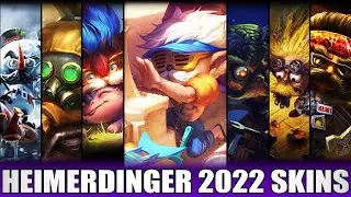 ALL HEIMERDINGER SKINS 2022 | Including Pool Party Heimerdinger