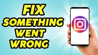 Fix 'Something Went Wrong' Issue on Instagram - Easily Fixed!!