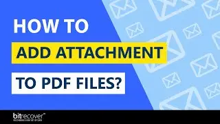 How to Add Attachment to PDF Files with Any File Extension