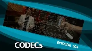 5 Things: On CODECs - Ep. 104