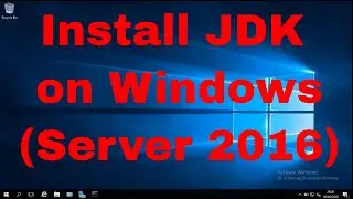 JDK installation on Windows Server 2016