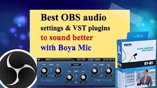 Best OBS Audio Settings and VST Plugins to Sound Better with Boya Mic