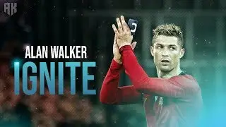 Cristiano Ronaldo - Ignite ft. Alan Walker & K-391