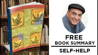 THE FOUR AGREEMENTS by Don Miguel Ruiz - KEY IDEAS - BOOK SUMMARY