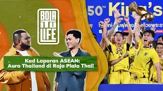 Kad Laporan ASEAN: Thailand dengan aura gah di Songkhla! | Bola itu Life