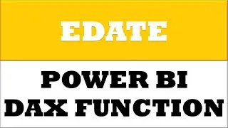How to create EDATE dax function in power bi desktop