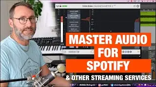 Mastering Audio for Spotify and YouTube + Plugin tips - Part 1