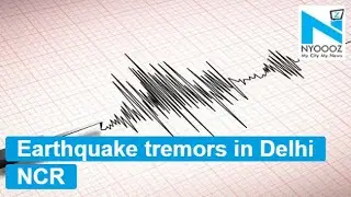Earthquake tremors felt in Delhi NCR, other parts of northern India