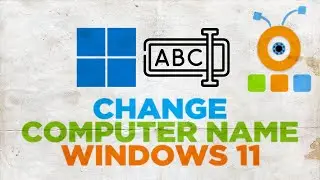 How to Rename a Computer in Windows 11