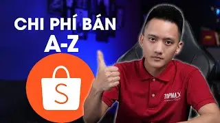 Chi phí bán hàng trên Shopee 2024 - Công thức tính giá A-Z: Vốn, Phí sàn, tồn kho, lợi nhuận