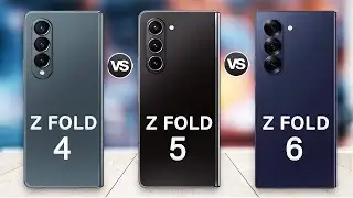 Samsung Galaxy Z Fold 6 Vs Galaxy Z Fold 5 Vs Galaxy Z Fold 4 | Z Fold 6 Specs Review