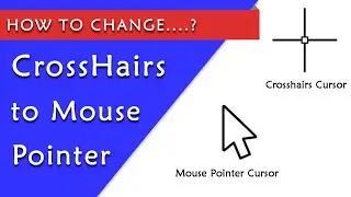 Change Crosshairs Cursor to Mouse pointer cursor in AutoCAD || AutoCAD LT ||