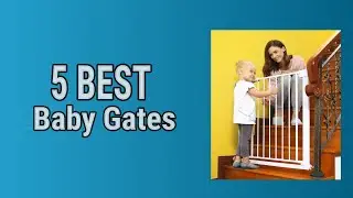 5 Best Baby Gates