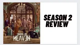 Made in Heaven Season 2 Review