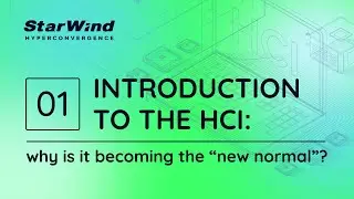 StarWind’s Educational Episodes: Look under the hood of hyperconvergence