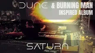 DUNE & Burning Man Vibes Electronic Music: New Album SATURN