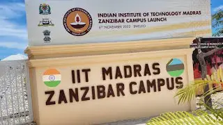 The Indian Institute of Technology Madras in Zanzibar | IIT🇮🇳 Zanzibar Campus