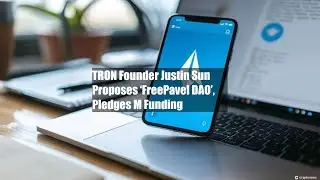 TRON Founder Justin Sun Proposes ‘FreePavel DAO’, Pledges $1M