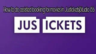 How to do assisted booking for movies in Justickets|Studio 8.6