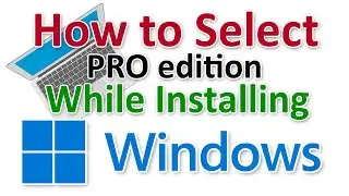 Can't select Pro when installing Windows