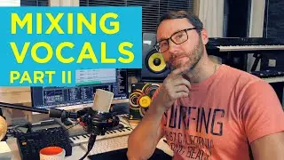 How I Process Vocals / Vocal Mixing Guide