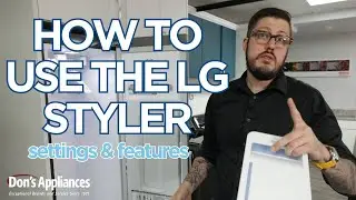 How to Use the LG Styler | Settings & Features