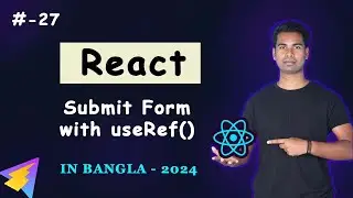 Using the useRef Hook in React to Handle Form Submission | React JS Tutorial