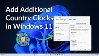 How to Add Additional Country Clocks in Windows 11