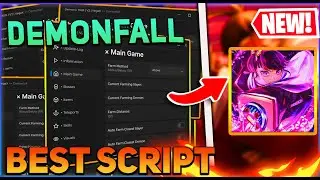 Demonfall Script GUI / Hack (Auto Farm, Auto Skills, Dupe Items, And More) *PASTEBIN 2024*