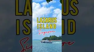 LAZARUS ISLAND Singapore