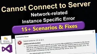 Cannot Connect to Server | A Network related or Instance Specific Error | SQL Server Connection