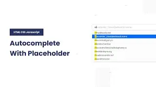 Form Autocomplete With Placeholder - HTML CSS Javascript