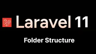 Laravel 11 - Folder Structure