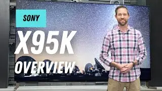 Sony X95K Series 4K Mini LED Overview